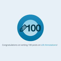 100 Post for www.lifeannotations.com
